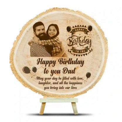 Personalized Wooden Engraved Photo Frame for Dad's Birthday - Custom Himalayan Wood Slice